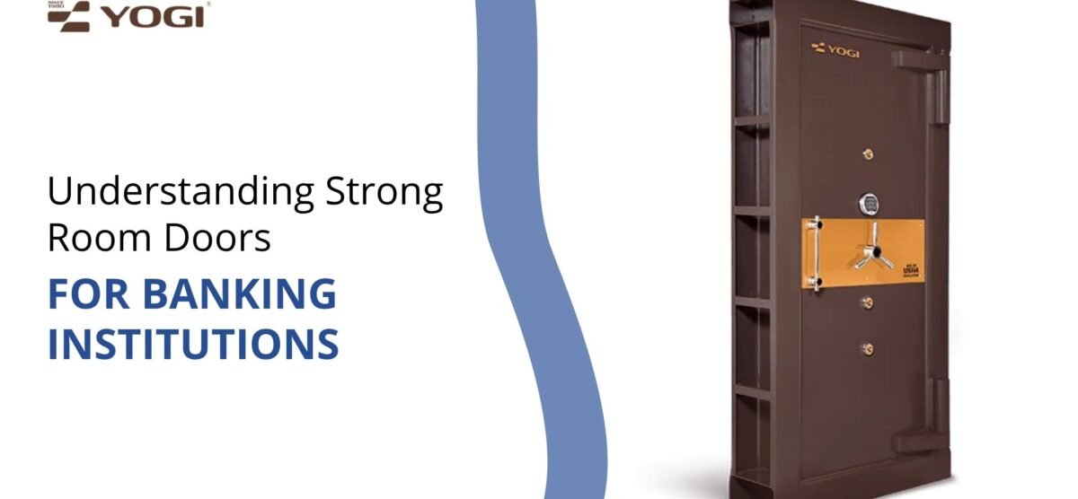 Understanding Strong Room Doors for Banking Institutions