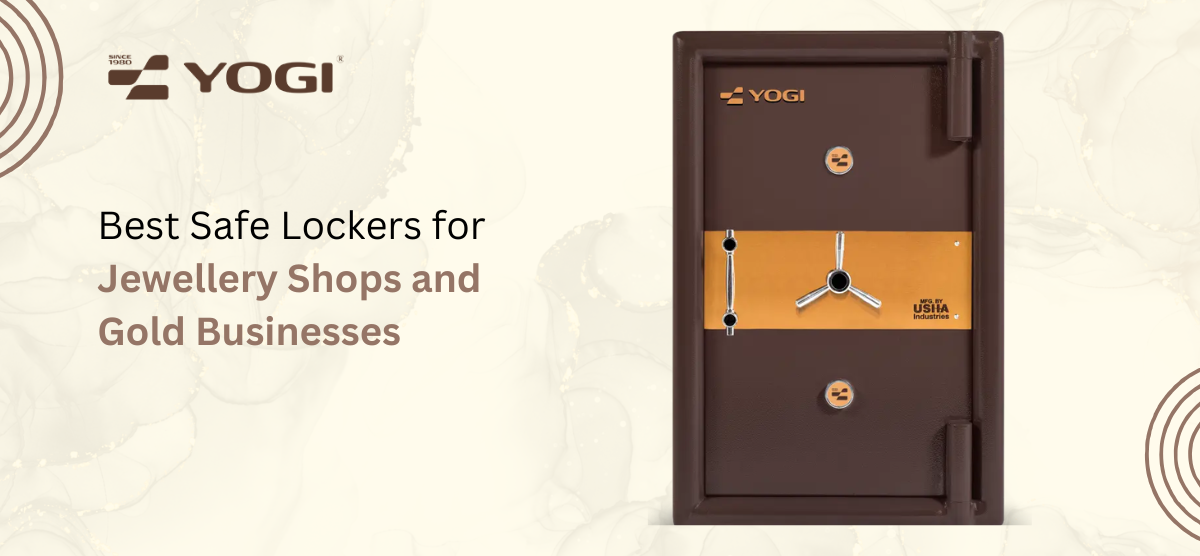 Best Safe Lockers for Jewellery Shops and Gold Businesses