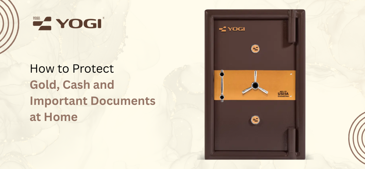How to Protect Gold, Cash and Important Documents at Home: Security Guide